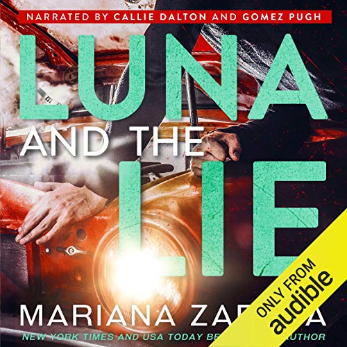 Luna and the Lie Audiobook By Mariana Zapata cover art