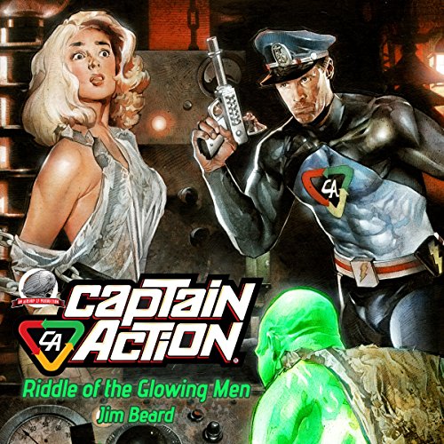 Captain Action: Riddle of the Glowing Men Audiolibro Por Jim Beard arte de portada