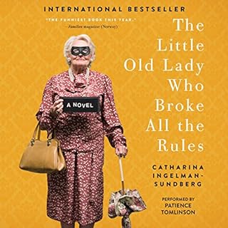 The Little Old Lady Who Broke All the Rules Audiobook By Catharina Ingelman-Sundberg cover art