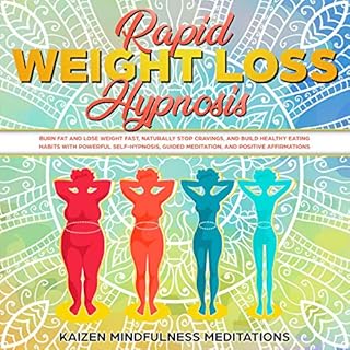 Rapid Weight Loss Hypnosis Audiobook By Kaizen Mindfulness Meditations cover art