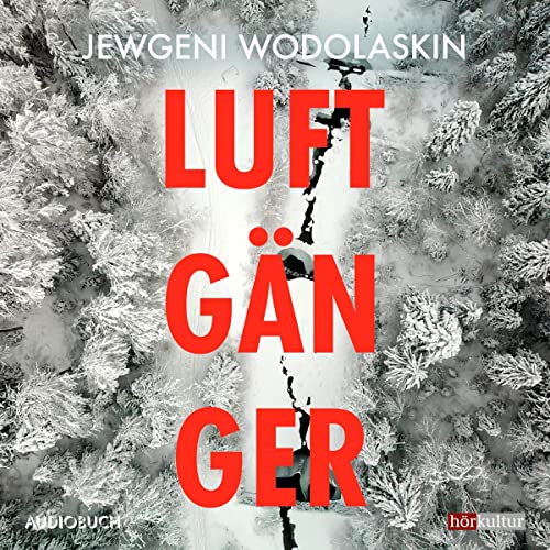 Luftgänger Audiolibro Por Jewgeni Wodolaskin, Ganna-Maria Braungardt - Übersetzer arte de portada