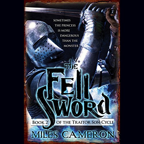 The Fell Sword Audiobook By Miles Cameron cover art