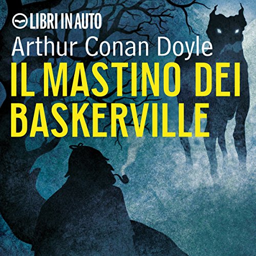 Couverture de Sherlock Holmes e il mastino dei Baskerville