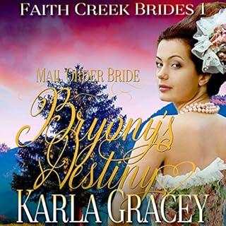 Mail Order Bride: Bryony's Destiny Audiobook By Karla Gracey cover art