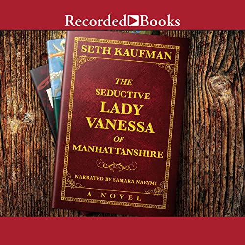 Couverture de The Seductive Lady Vanessa of Manhattanshire