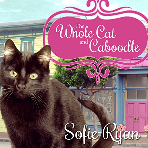 The Whole Cat and Caboodle Audiolibro Por Sofie Ryan arte de portada