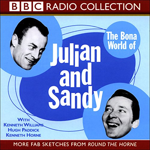 The Bona World of Julian and Sandy Audiobook By Barry Took, Marty Feldman cover art