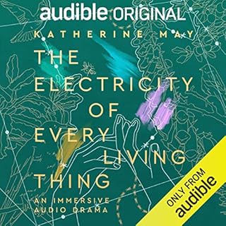 The Electricity of Every Living Thing Audiobook By Katherine May cover art