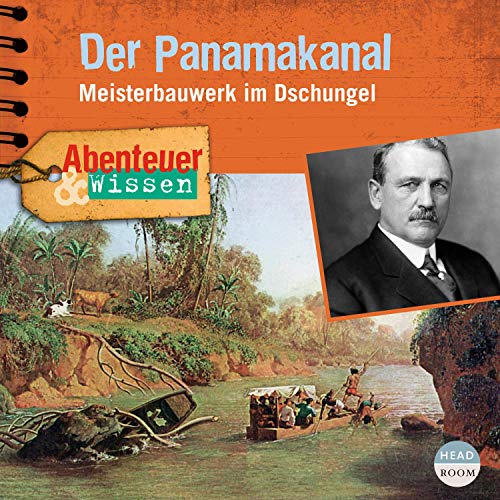 Der Panamakanal - Meisterbauwerk im Dschungel cover art