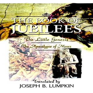 The Book of Jubilees: The Little Genesis, The Apocalypse of Moses Audiobook By Joseph B. Lumpkin cover art