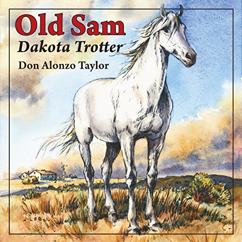 Old Sam: Dakota Trotter Audiolibro Por Don Alonzo Taylor arte de portada