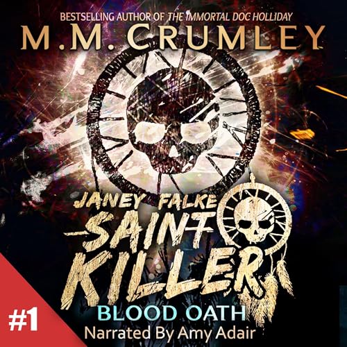 Janey Falke Saint Killer: Blood Oath Audiobook By M.M. Crumley cover art