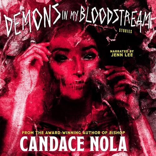 Demons in My Bloodstream Audiobook By Candace Nola cover art