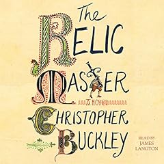 The Relic Master Audiolibro Por Christopher Buckley arte de portada