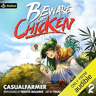 Beware of Chicken 2: A Xianxia Cultivation Novel Audiobook By Casualfarmer cover art