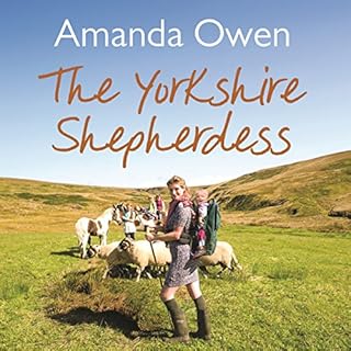 The Yorkshire Shepherdess Audiobook By Amanda Owen cover art