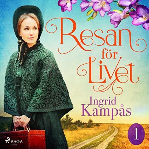 Resan för livet 1 Audiolivro Por Ingrid Kampås capa