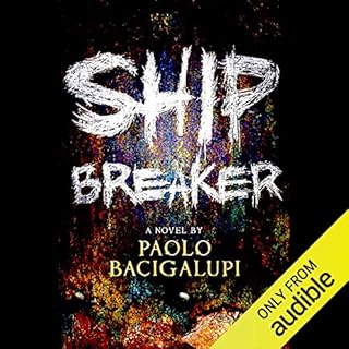 Ship Breaker Audiobook By Paolo Bacigalupi cover art