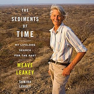 The Sediments of Time Audiobook By Meave Leakey, Samira Leakey cover art