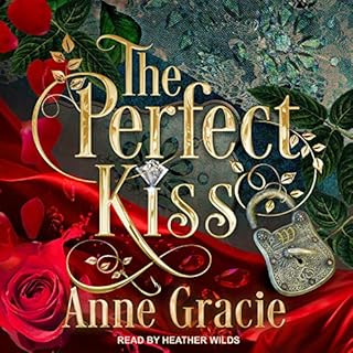 The Perfect Kiss Audiobook By Anne Gracie cover art