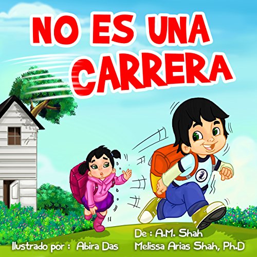 No Es Una Carrera [It's Not a Race] Audiobook By A.M. Shah, Melissa Arias Shah PhD cover art