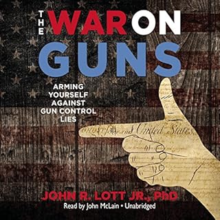 The War on Guns Audiolibro Por John R. Lott Jr. PhD arte de portada