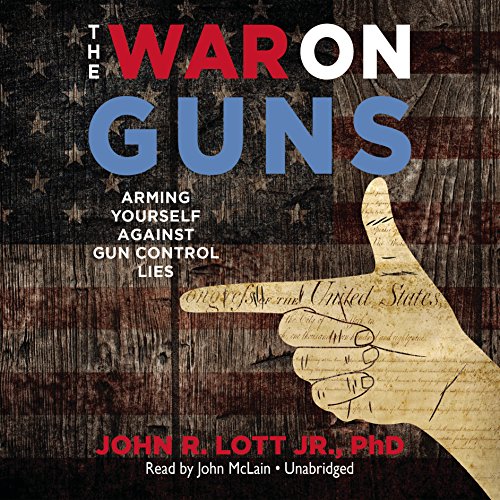 The War on Guns Audiolibro Por John R. Lott Jr. PhD arte de portada