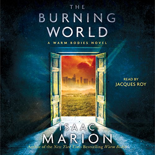 The Burning World Audiolibro Por Isaac Marion arte de portada