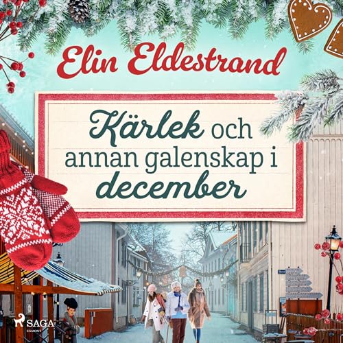 Kärlek och annan galenskap i december Audiolivro Por Elin Eldestrand capa