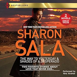 The Way to Yesterday & Shades of a Desperado Audiobook By Sharon Sala cover art