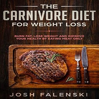 The Carnivore Diet For Weight Loss Audiolibro Por Josh Falenski arte de portada