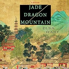 Jade Dragon Mountain Audiobook By Elsa Hart cover art