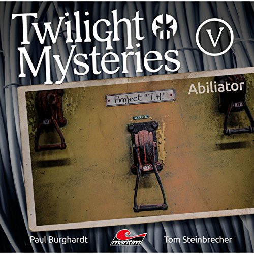 Abiliator Audiobook By Paul Burghardt, Tom Steinbrecher, Erik Albrodt cover art