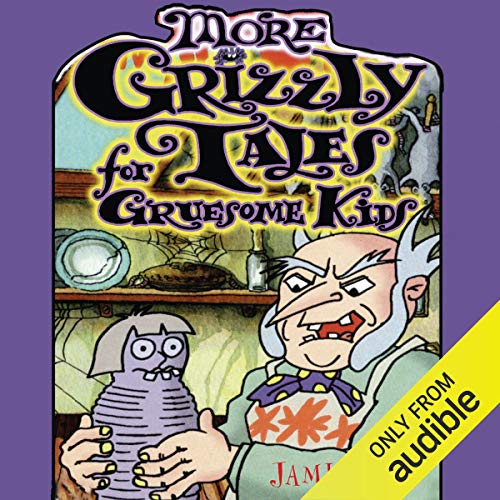 More Grizzly Tales for Gruesome Kids cover art