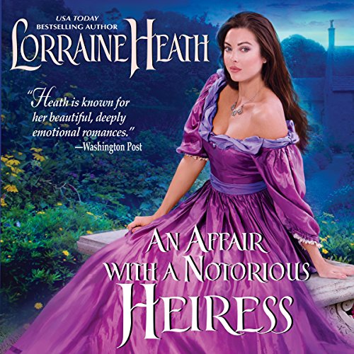 An Affair with a Notorious Heiress Audiolibro Por Lorraine Heath arte de portada