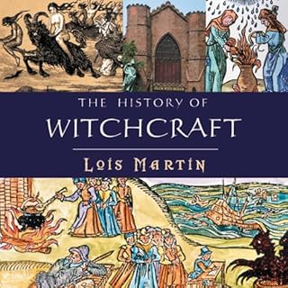 The History of Witchcraft Audiobook By Lois Martin cover art