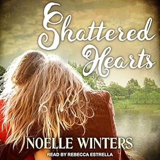 Shattered Hearts Audiobook By Noelle Winters cover art