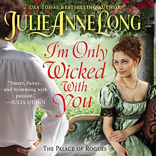 I'm Only Wicked with You Audiobook By Julie Anne Long cover art