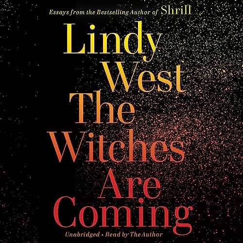 The Witches Are Coming Audiolibro Por Lindy West arte de portada