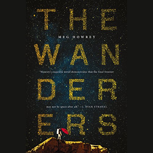 The Wanderers Audiobook By Meg Howrey cover art