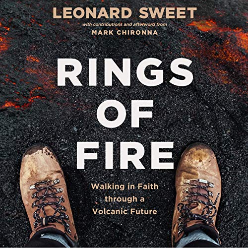 Rings of Fire Audiobook By Leonard Sweet, Mark Chironna - contributor cover art