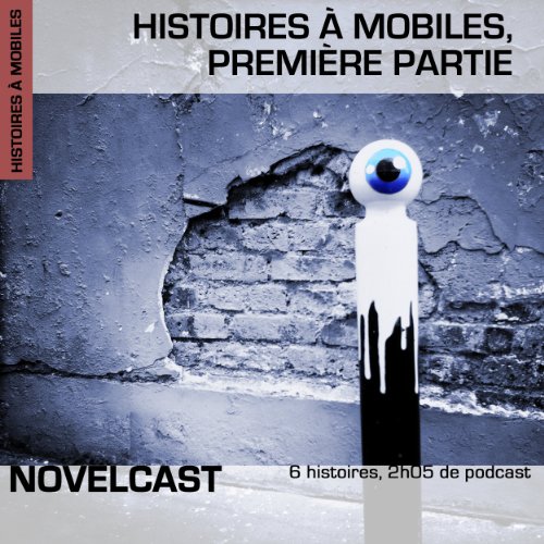 Page de couverture de Histoires à mobiles. Première partie