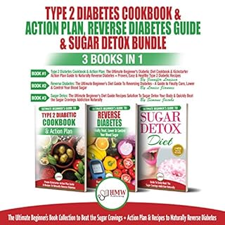 Type 2 Diabetes Cookbook & Action Plan, Reverse Diabetes Guide & Sugar Detox Bundle cover art