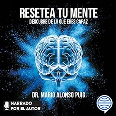 Resetea tu mente Audiolibro Por Mario Alonso Puig arte de portada