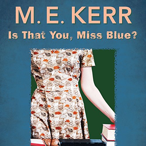 Is That You, Miss Blue? Audiobook By M.E. Kerr cover art