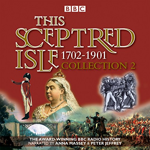 This Sceptred Isle Collection 2: 1702-1901 cover art