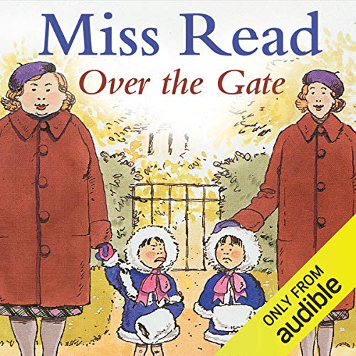 Over the Gate Audiobook By Miss Read cover art