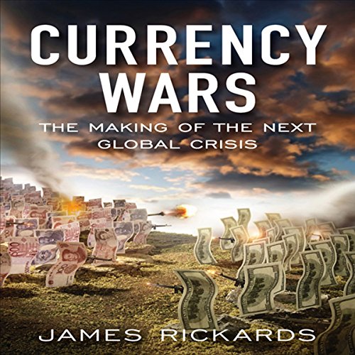 Currency Wars Audiolibro Por James Rickards arte de portada