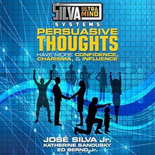 Silva Ultramind Systems Persuasive Thoughts Audiolibro Por Jose Silva Jr., Katherine Sandusky, Ed Bernd Jr. arte de portada