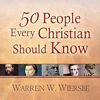 50 People Every Christian Should Know Audiobook By Warren W. Wiersbe cover art